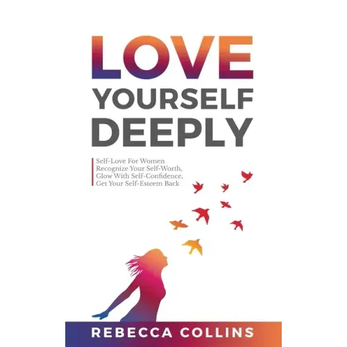 Love Yourself Deeply