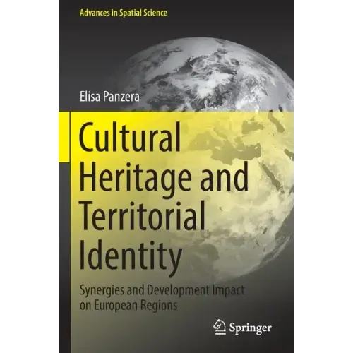 Cultural Heritage and Territorial Identity: Synergies and Development Impact on European Regions