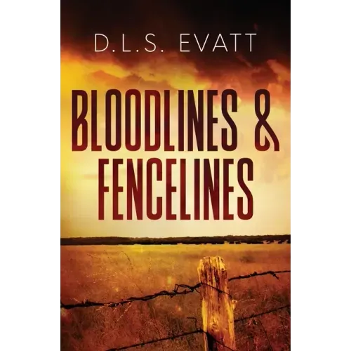 Bloodlines & Fencelines