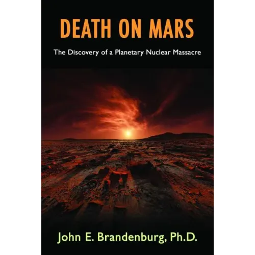 Death on Mars: The Discovery of a Planetary Nuclear Massacre