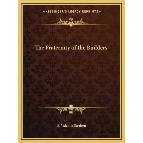 The Fraternity of the Builders