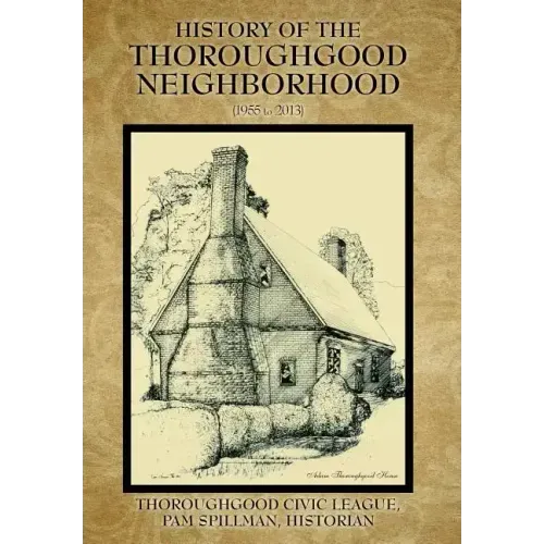 History of the Thoroughgood Neighborhood: (1955 to 2013)