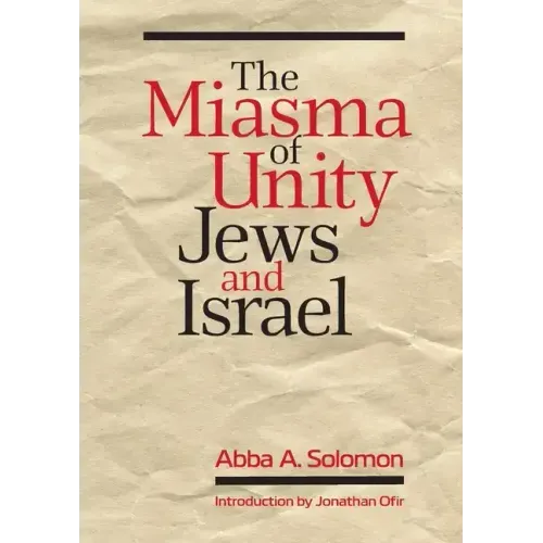 The Miasma of Unity: Jews and Israel