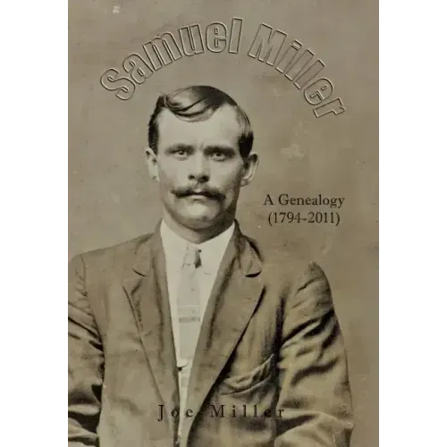 Samuel Miller: A Genealogy (1974-2011)