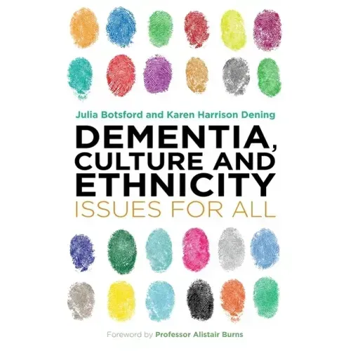 Dementia, Culture and Ethnicity: Issues for All