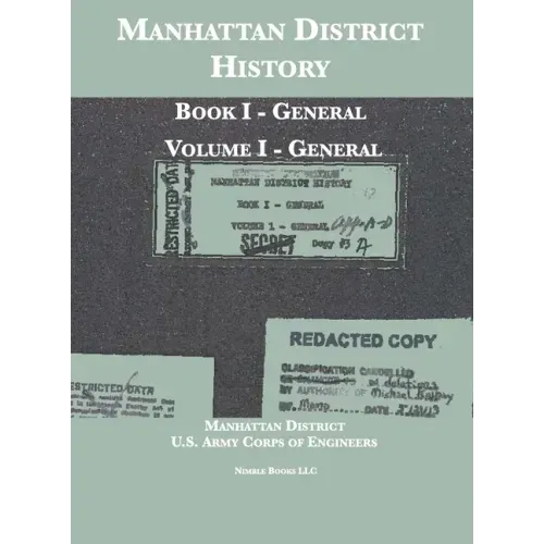 Manhattan District History: Book I - General; Volume I - General