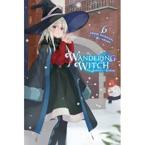 Wandering Witch: The Journey of Elaina, Vol. 6 (Light Novel): Volume 6