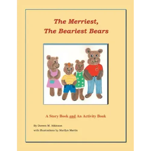 The Merriest, The Beariest Bears: A Story Book and an Activity Book