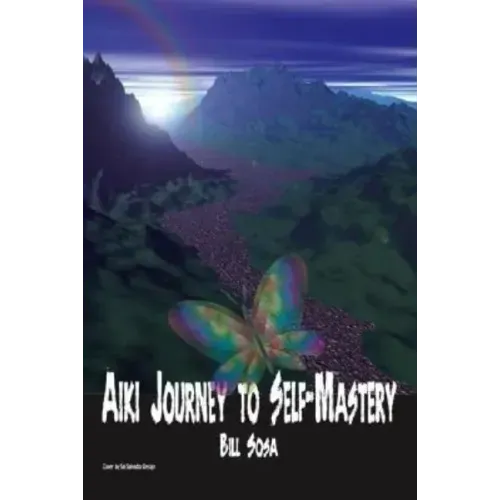 Aiki: Journey to Self-Mastery