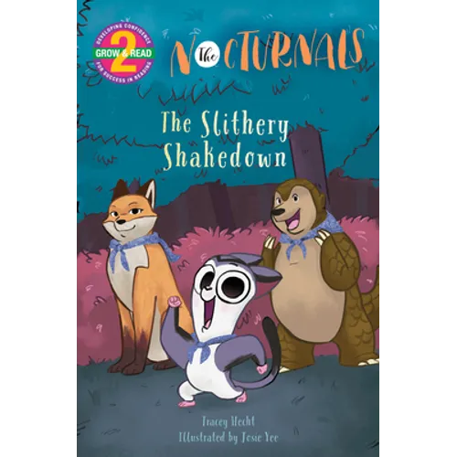 The Slithery Shakedown: The Nocturnals Grow & Read Early Reader, Level 2