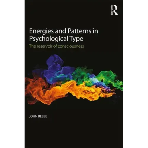 Energies and Patterns in Psychological Type: The Reservoir of Consciousness