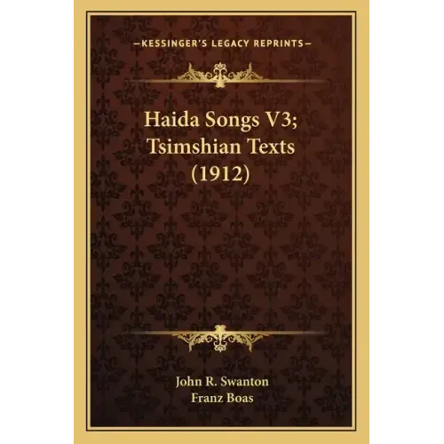 Haida Songs V3; Tsimshian Texts (1912)