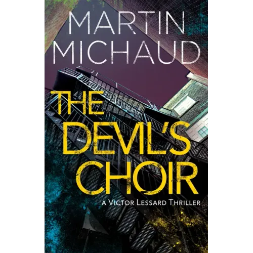 The Devil's Choir: A Victor Lessard Thriller