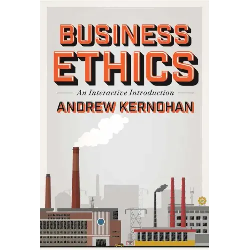 Business Ethics: An Interactive Introduction