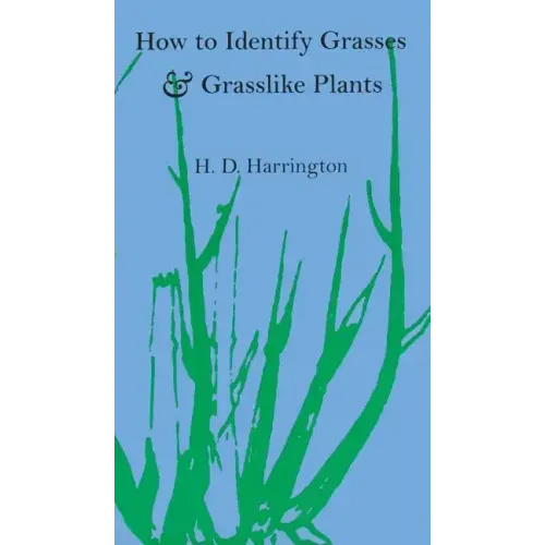 How to Identify Grasses and Grasslike Plants: Sedges and Rushes