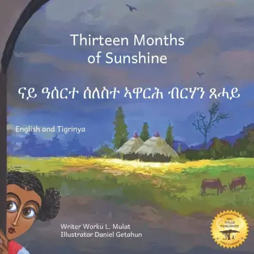 Thirteen Months of Sunshine: Ethiopia's Unique Calendar in Tigrinya and English