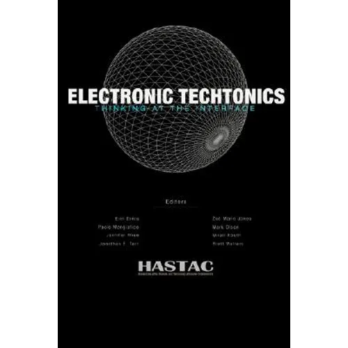 Electronic Techtonics: Thinking at the Interface