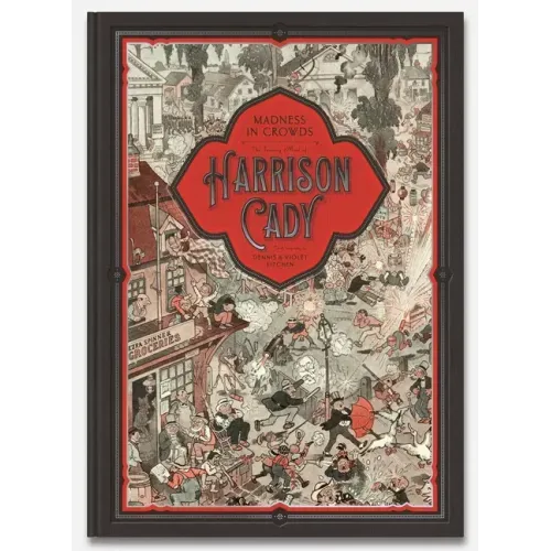 Madness in Crowds: The Teeming Mind of Harrison Cady