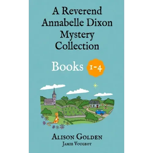 The Reverend Annabelle Dixon Cozy Mysteries: Books 1-4
