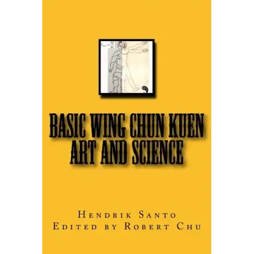 Basic Wing Chun Kuen: Art and Science