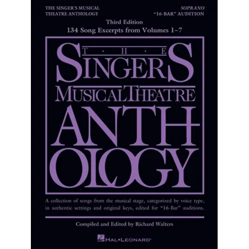 The Singer's Musical Theatre Anthology - 16-Bar Audition from Volumes 1-7: Soprano Edition