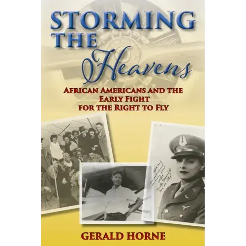 Storming the Heavens: African Americans and the Early Fight for the Right to Fly