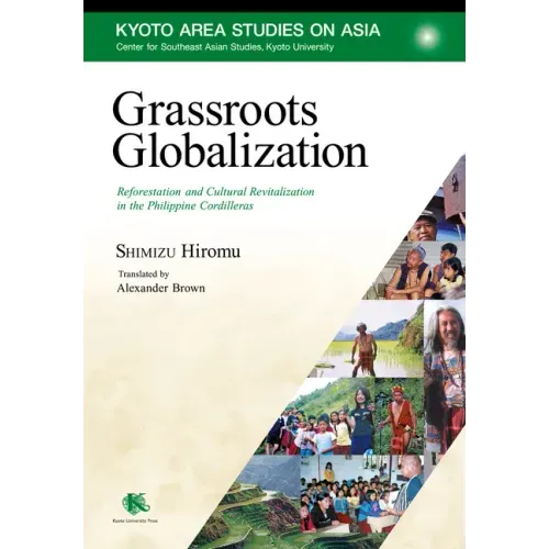 Grassroots Globalization: Reforestation and Cultural Revitalization in the Philippine Cordilleras
