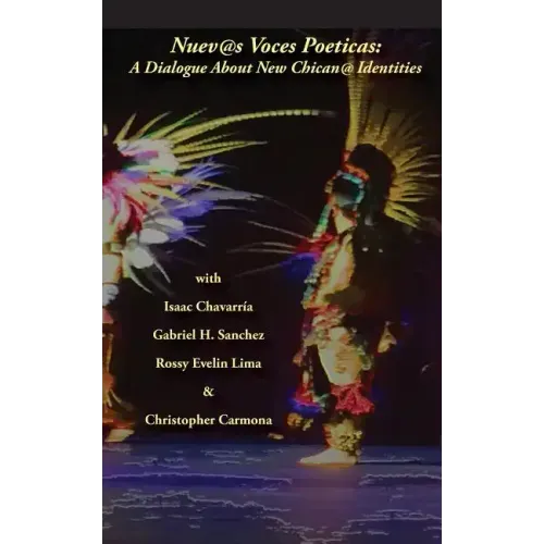 Nuevas Voces Poeticas: A Dialogue about New Chican@ Identities