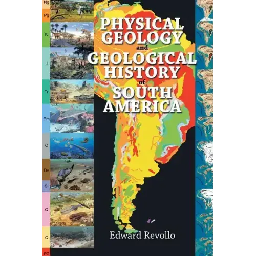 Physical Geology and Geological History of South America