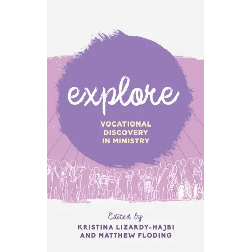 Explore: Vocational Discovery in Ministry