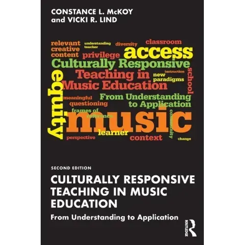 Culturally Responsive Teaching in Music Education: From Understanding to Application