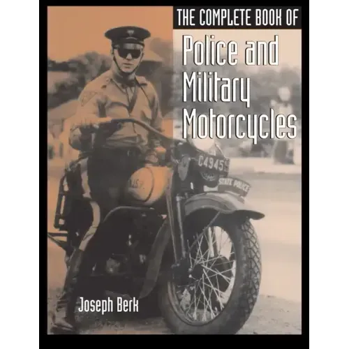 The Complete Book of Police and Military Motorcycles