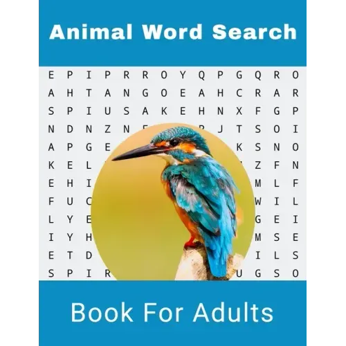 Animal Word Search Book For Adults: Large Print Wild life Puzzle Book With Solutions
