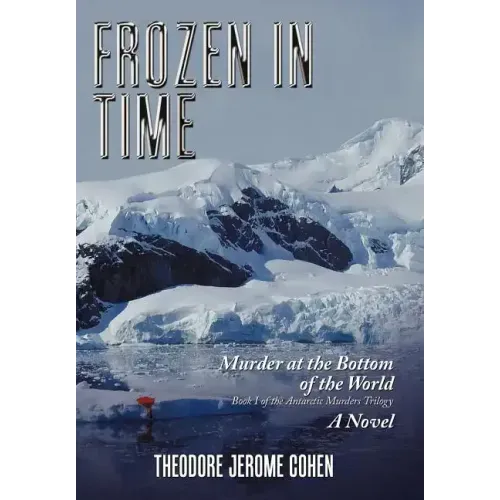 Frozen in Time: Murder at the Bottom of the World