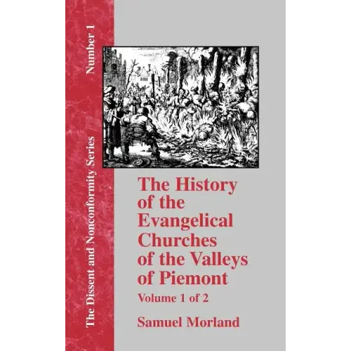 History of the Evangelical Churches of the Valleys of Piemont - Vol. 1