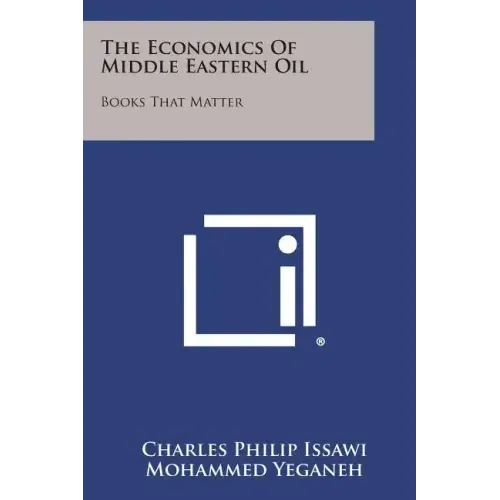 The Economics of Middle Eastern Oil: Books That Matter
