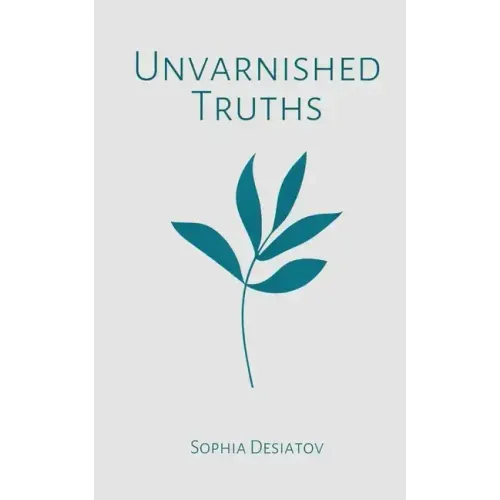 Unvarnished Truths