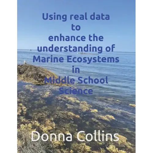 Using real data to enhance the understanding of Marine ecosystems in Middle School Science