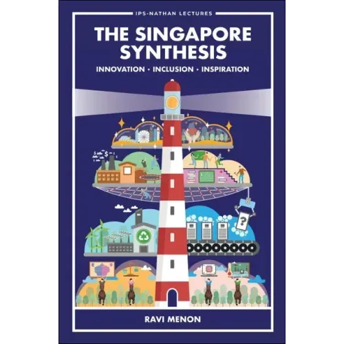 Singapore Synthesis, The: Innovation, Inclusion, Inspiration