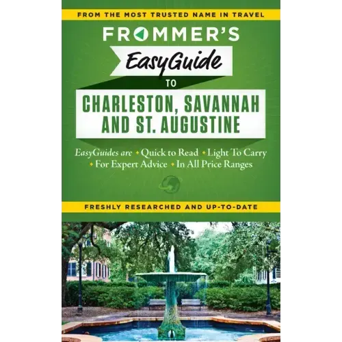Frommer's EasyGuide to Charleston, Savannah and St. Augustine