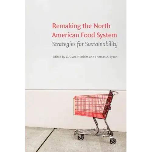 Remaking the North American Food System: Strategies for Sustainability