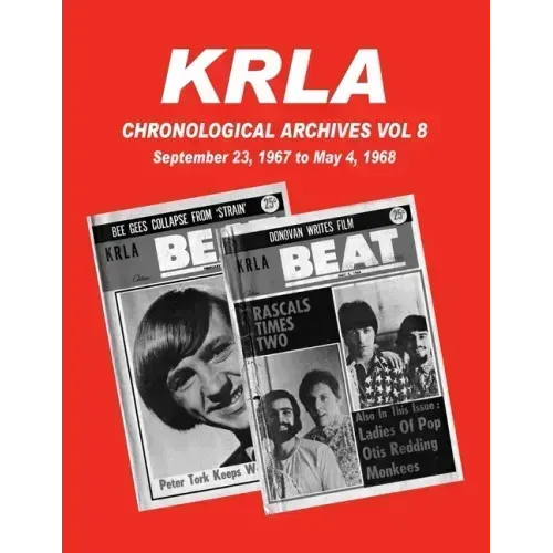 KRLA Chronological Archives Vol 8: Sept 23, 1967 to May 4, 1968