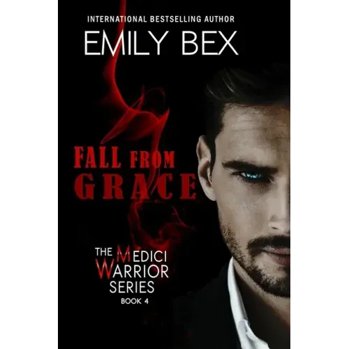 Fall From Grace: Book Four of The Medici Warrior Series