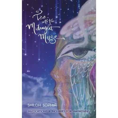 Tea with the Midnight Muse: Invocations and Inquiries for Awakening