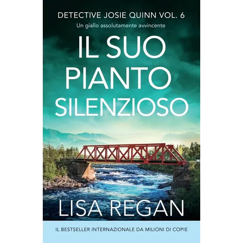 Il suo pianto silenzioso: Un giallo assolutamente avvincente