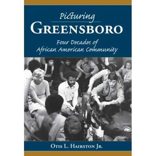 Picturing Greensboro: Four Decades of African American Community