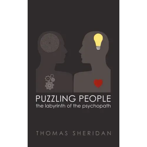 Puzzling People: The Labyrinth of the Psychopath