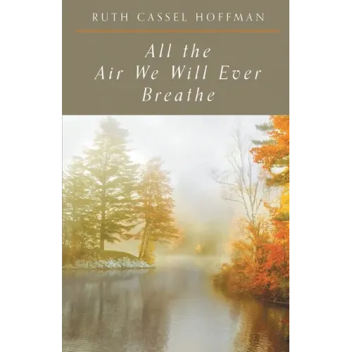 All the Air We Will Ever Breathe