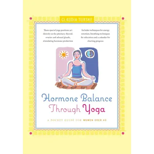 Hormone Balance Through Yoga: A Pocket Guide for Women Over 40