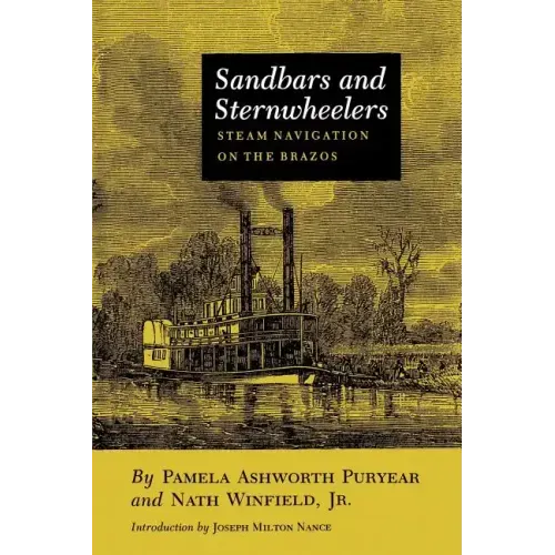 Sandbars and Sternwheelers: Steam Navigation on the Brazos